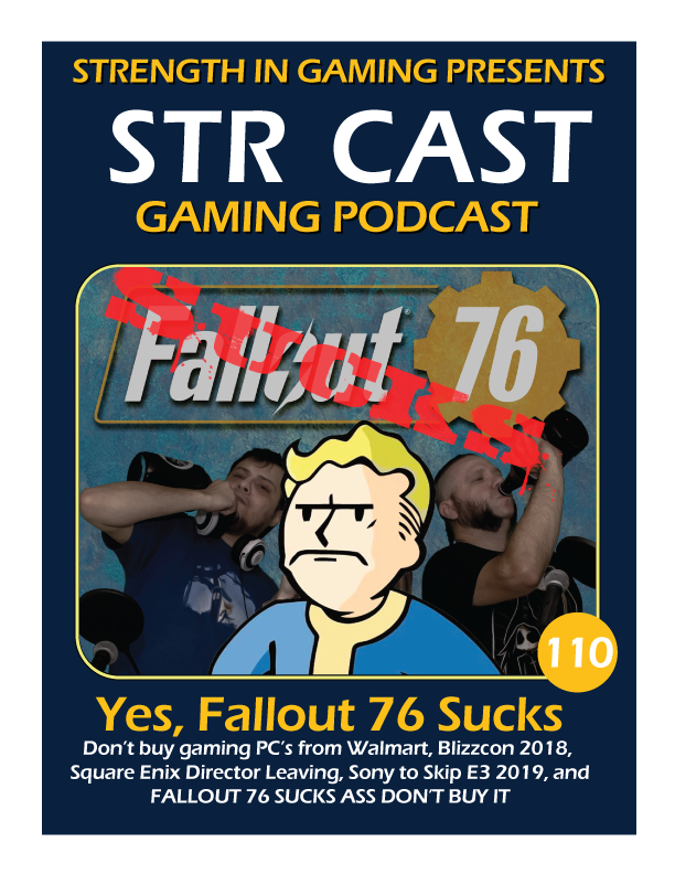 STR CAST 110: Yes, Fallout 76 Sucks!